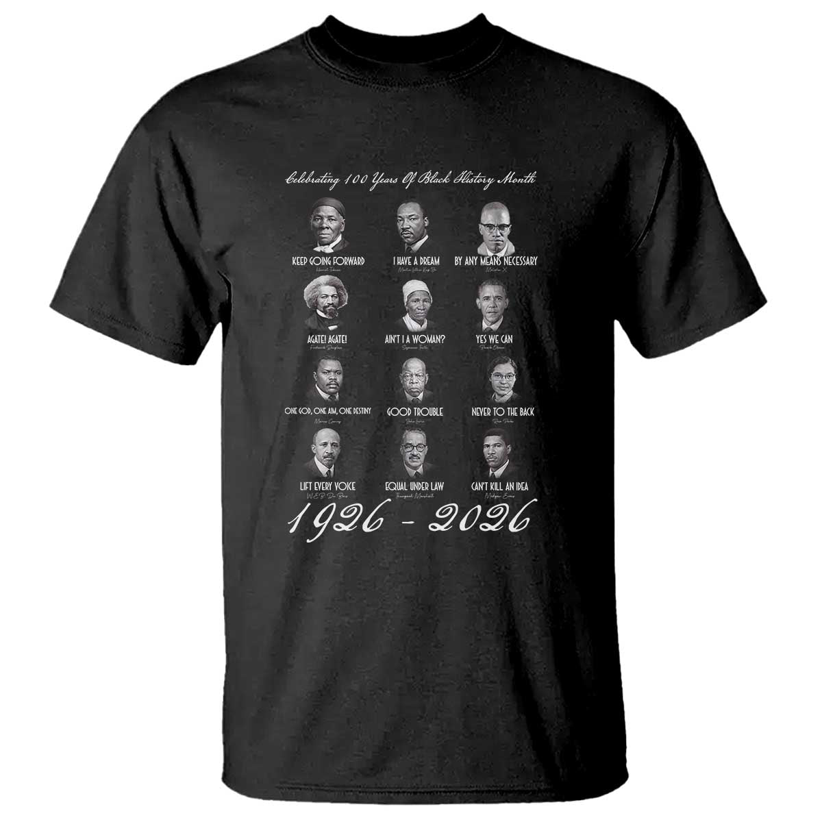 Celebrating 100 Years Of Black History Month 1926 2026 T Shirt Black Leaders