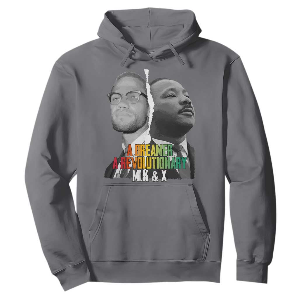 Martin Luther King Malcolm X Hoodie A Dreamer A Revolutionary Black Leaders