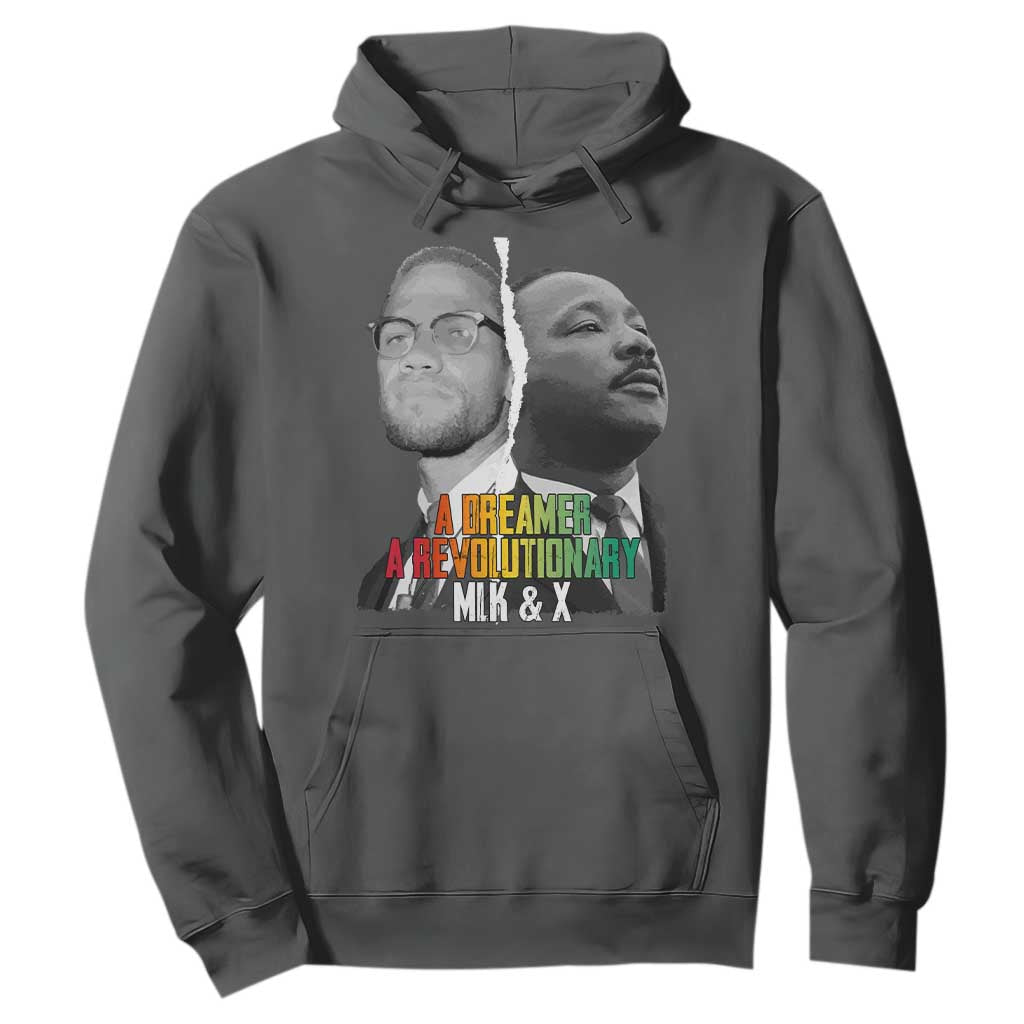 Martin Luther King Malcolm X Hoodie A Dreamer A Revolutionary Black Leaders