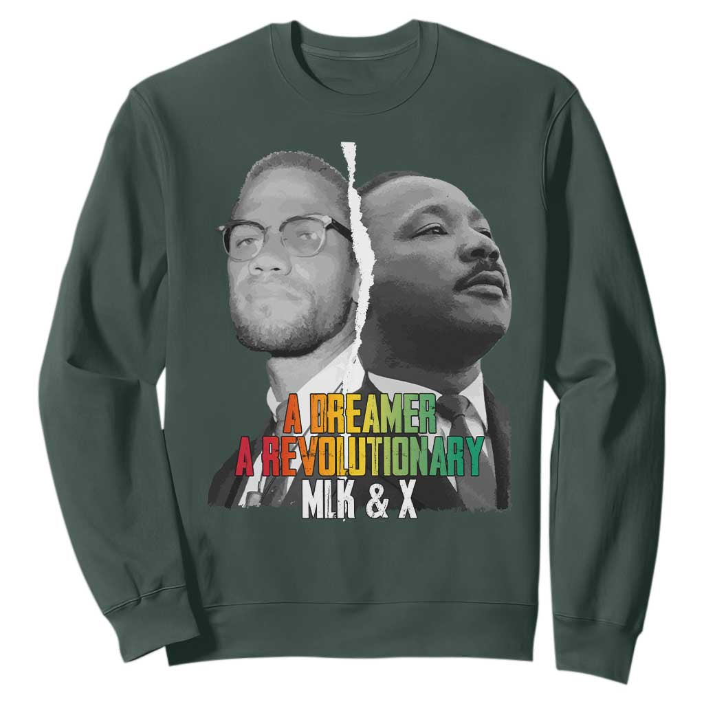 Martin Luther King Malcolm X Sweatshirt A Dreamer A Revolutionary Black Leaders