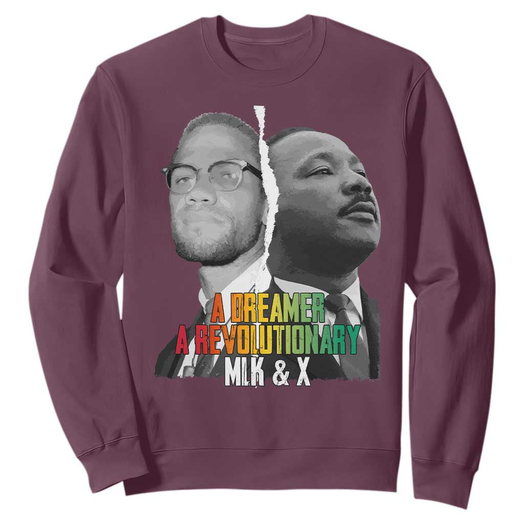 Martin Luther King Malcolm X Sweatshirt A Dreamer A Revolutionary Black Leaders