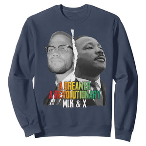 Martin Luther King Malcolm X Sweatshirt A Dreamer A Revolutionary Black Leaders