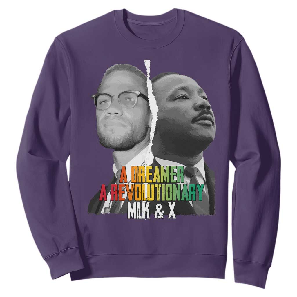 Martin Luther King Malcolm X Sweatshirt A Dreamer A Revolutionary Black Leaders