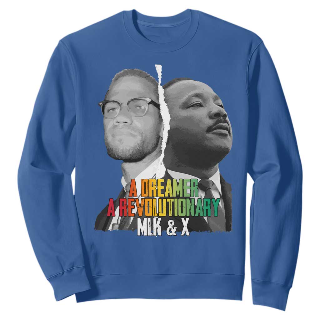 Martin Luther King Malcolm X Sweatshirt A Dreamer A Revolutionary Black Leaders