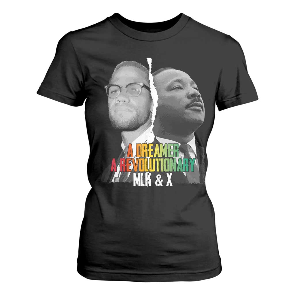 Martin Luther King Malcolm X T Shirt For Women A Dreamer A Revolutionary Black Leaders