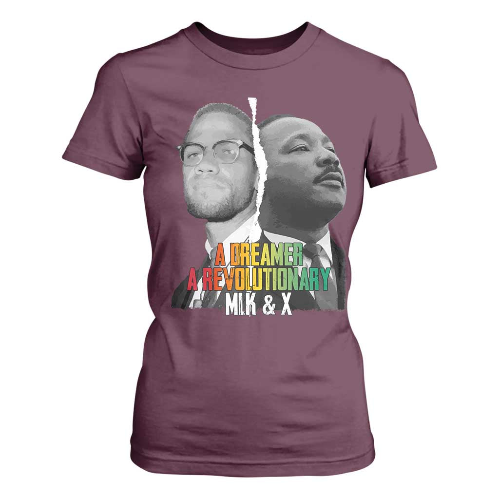 Martin Luther King Malcolm X T Shirt For Women A Dreamer A Revolutionary Black Leaders