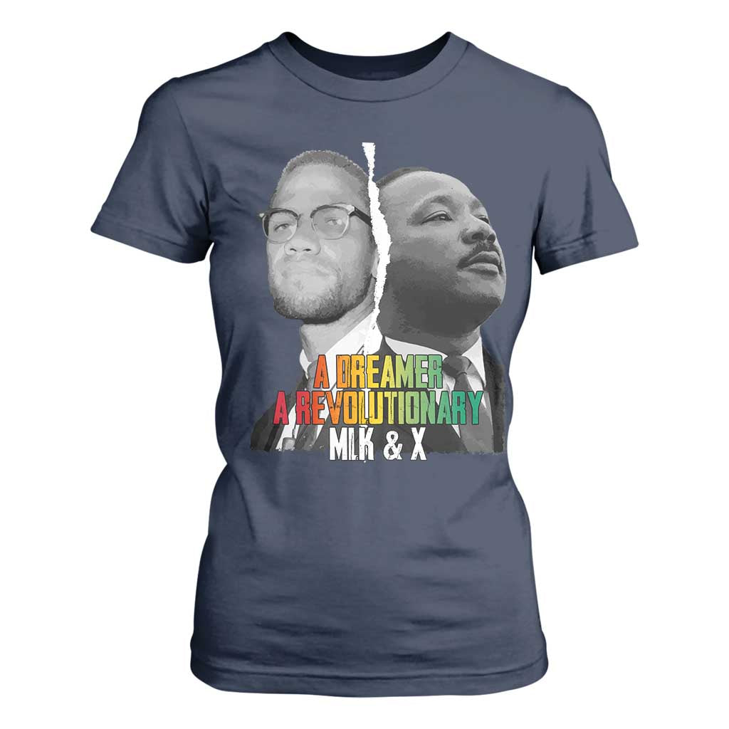 Martin Luther King Malcolm X T Shirt For Women A Dreamer A Revolutionary Black Leaders
