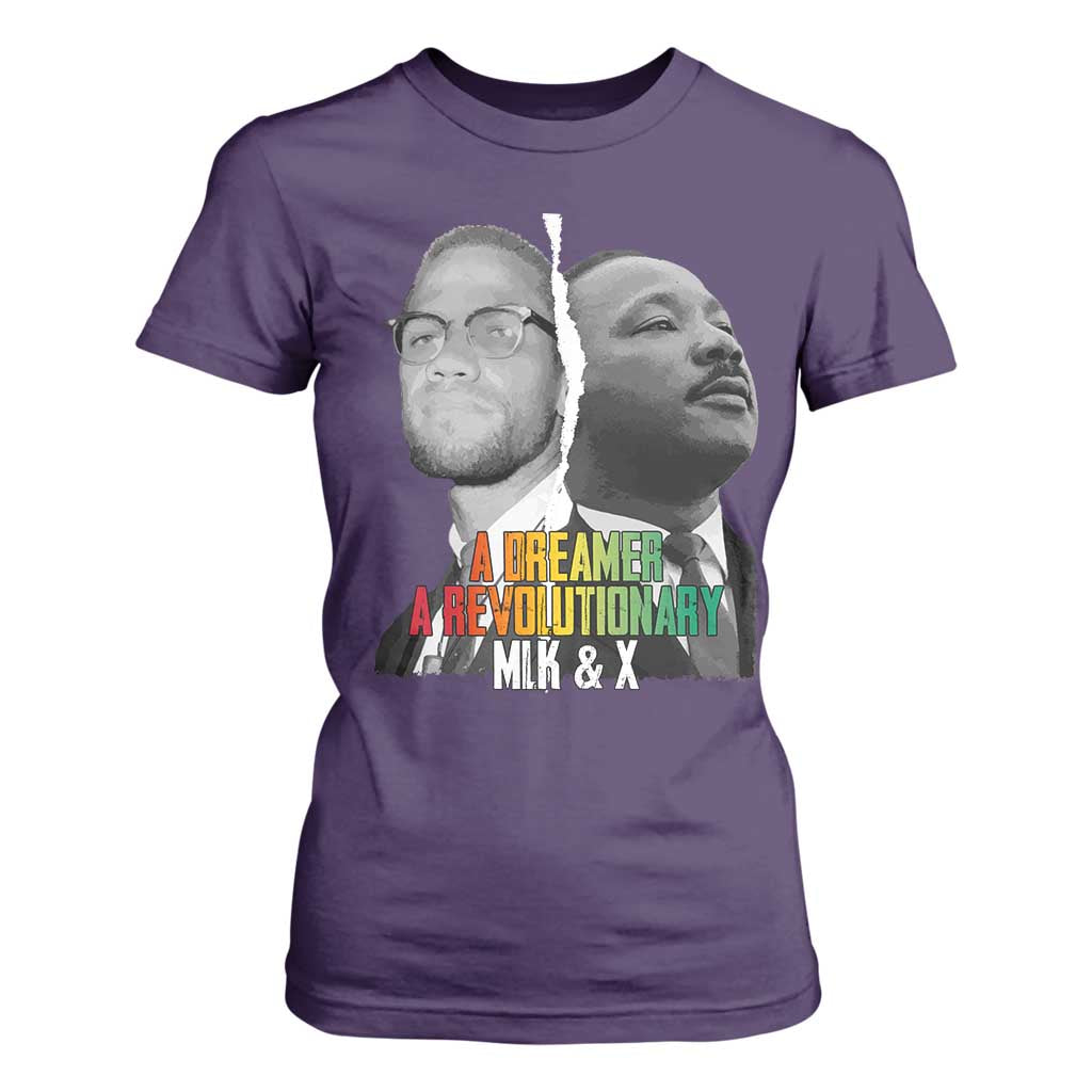 Martin Luther King Malcolm X T Shirt For Women A Dreamer A Revolutionary Black Leaders