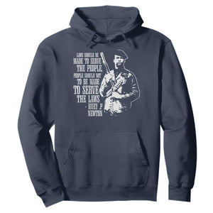 Huey P.Newton Quote Hoodie People Should Not To Be Made To Serve The Laws Black History Month Black Panther Party