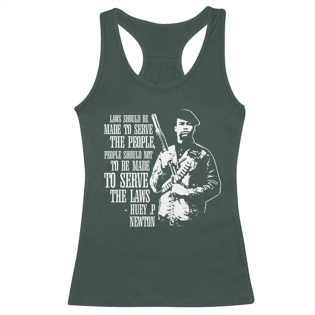 Huey P.Newton Quote Racerback Tank Top People Should Not To Be Made To Serve The Laws Black History Month Black Panther Party