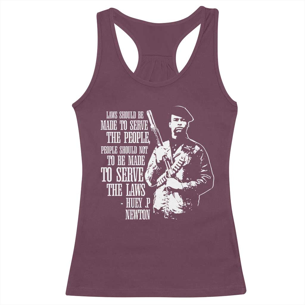Huey P.Newton Quote Racerback Tank Top People Should Not To Be Made To Serve The Laws Black History Month Black Panther Party