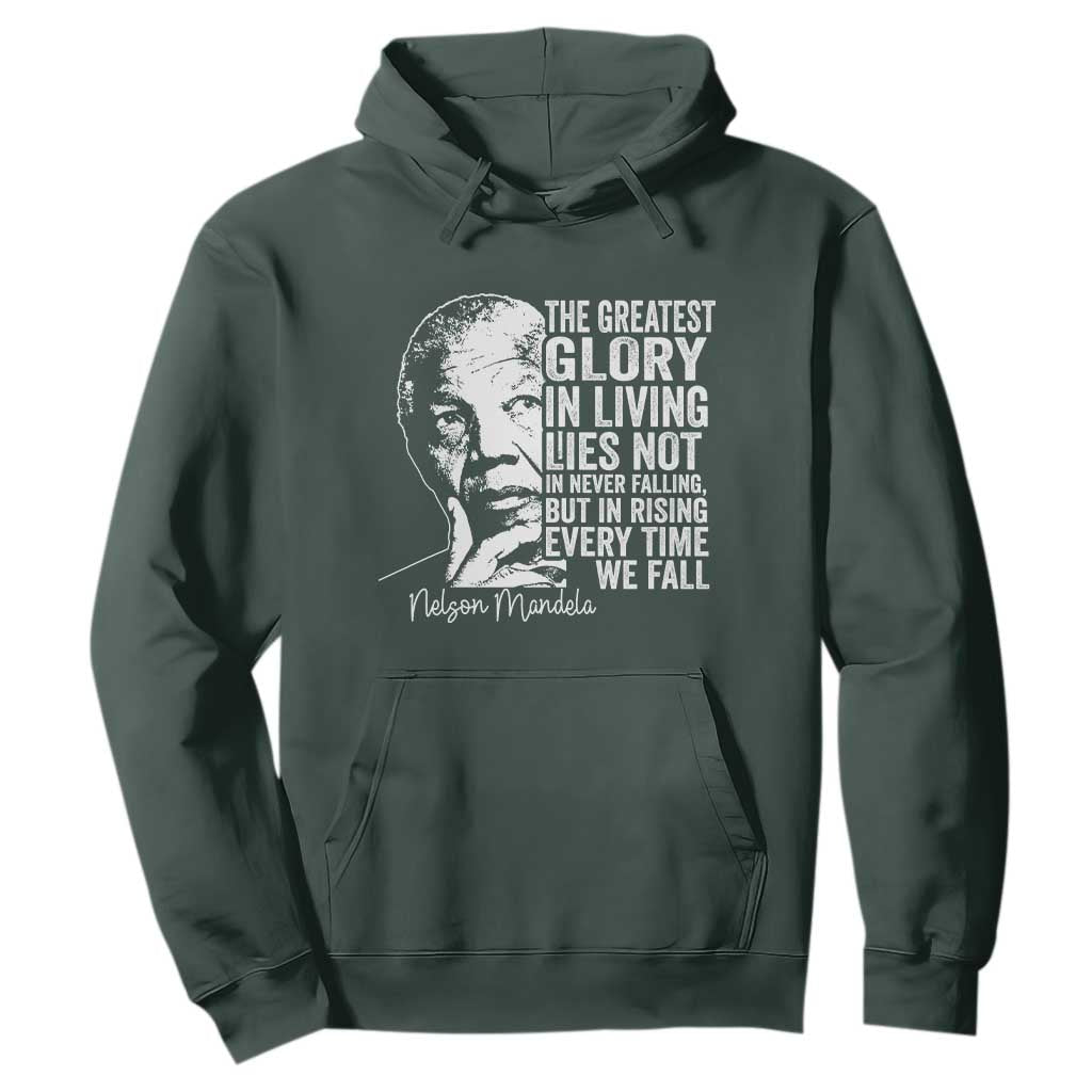 Nelson Mandela Quote Hoodie The Greatest Glory In Living Lies Not In Never Falling But In Rising