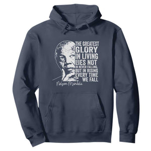 Nelson Mandela Quote Hoodie The Greatest Glory In Living Lies Not In Never Falling But In Rising