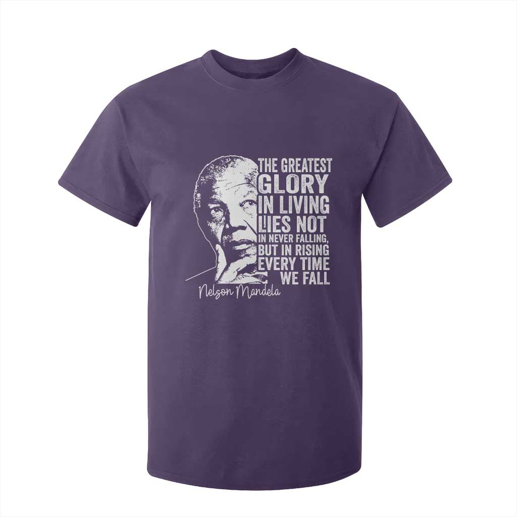 Nelson Mandela Quote T Shirt For Kid The Greatest Glory In Living Lies Not In Never Falling But In Rising
