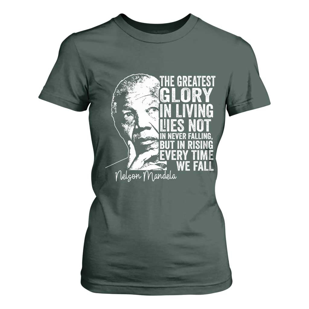 Nelson Mandela Quote T Shirt For Women The Greatest Glory In Living Lies Not In Never Falling But In Rising