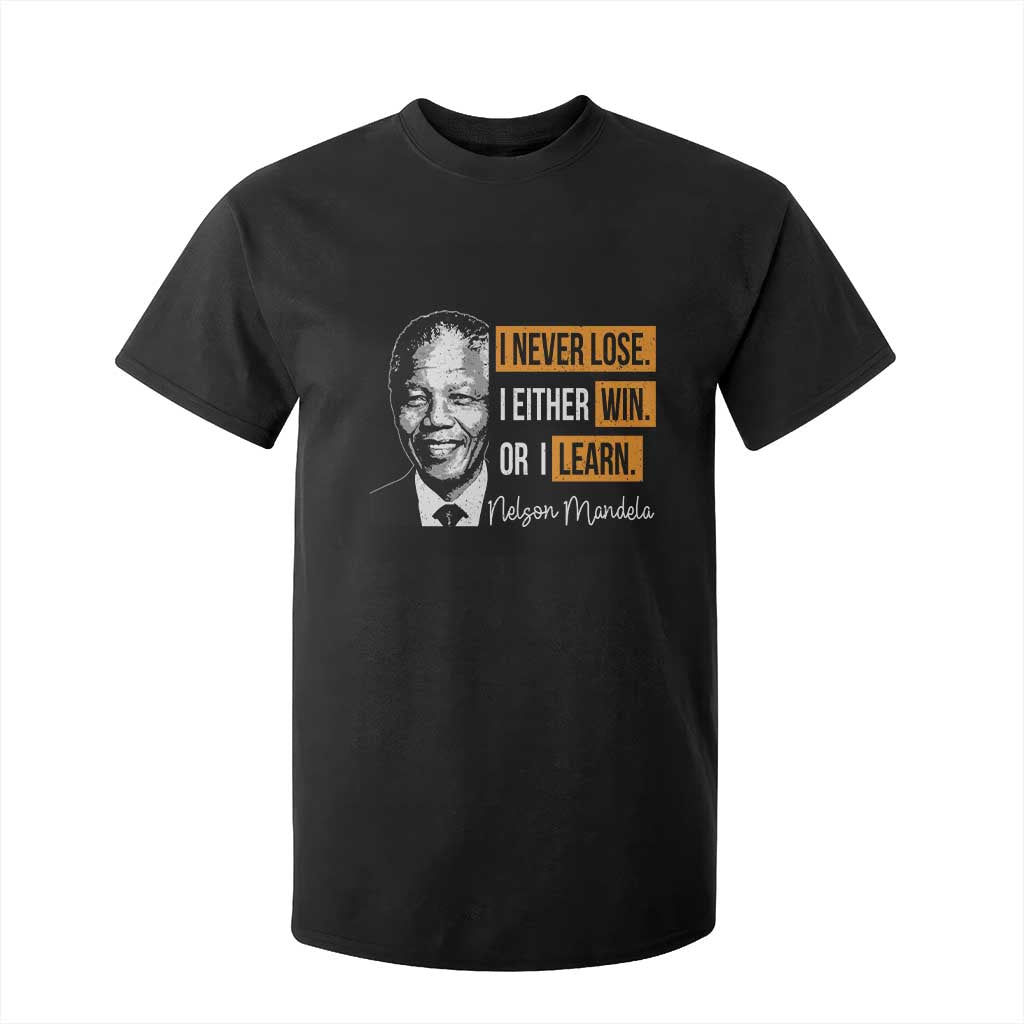 Nelson Mandela Quote T Shirt For Kid I Never Lose I Either Win Or I Learn