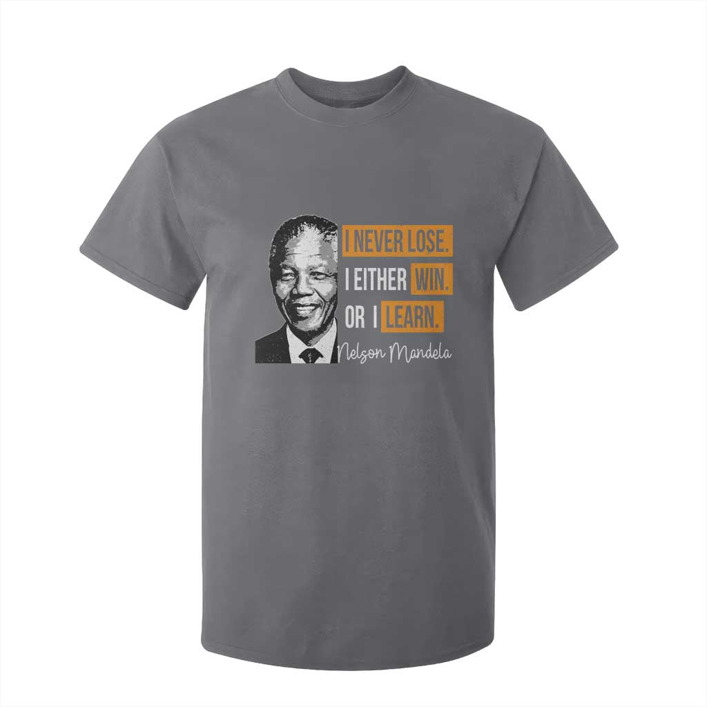 Nelson Mandela Quote T Shirt For Kid I Never Lose I Either Win Or I Learn