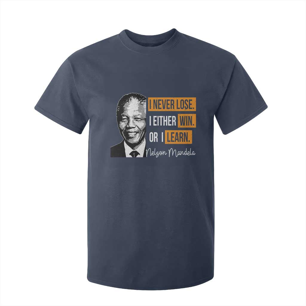 Nelson Mandela Quote T Shirt For Kid I Never Lose I Either Win Or I Learn