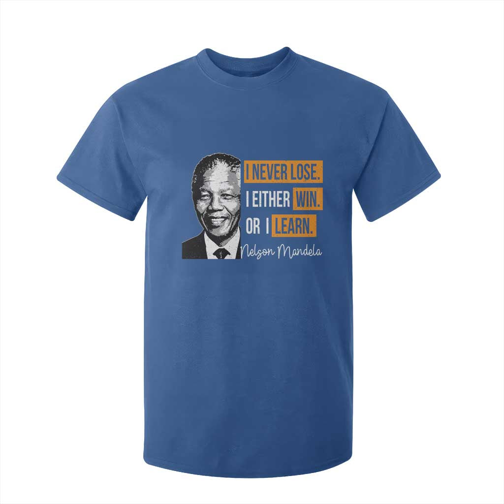 Nelson Mandela Quote T Shirt For Kid I Never Lose I Either Win Or I Learn