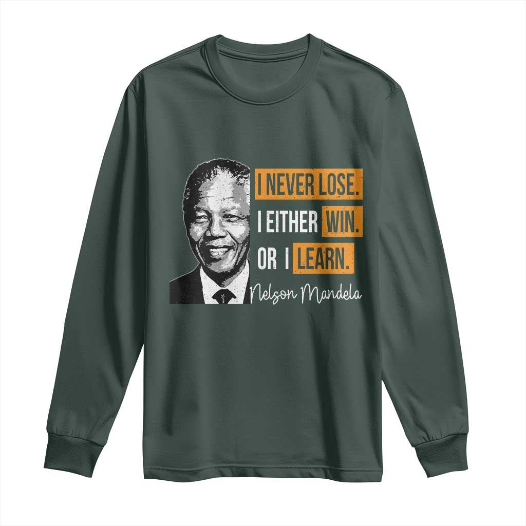 Nelson Mandela Quote Long Sleeve Shirt I Never Lose I Either Win Or I Learn