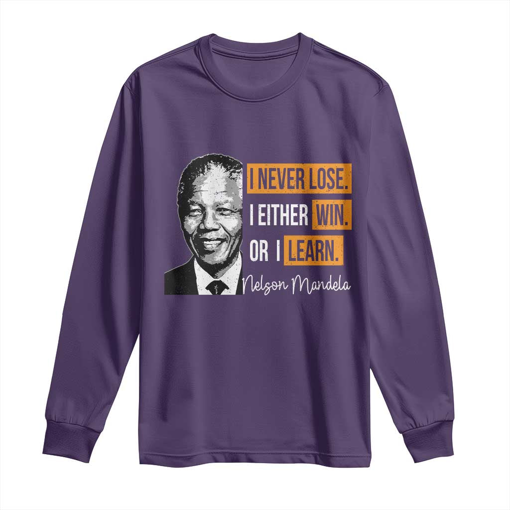 Nelson Mandela Quote Long Sleeve Shirt I Never Lose I Either Win Or I Learn