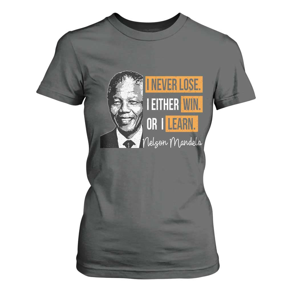 Nelson Mandela Quote T Shirt For Women I Never Lose I Either Win Or I Learn