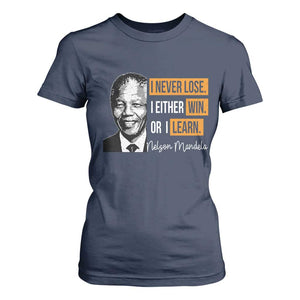 Nelson Mandela Quote T Shirt For Women I Never Lose I Either Win Or I Learn