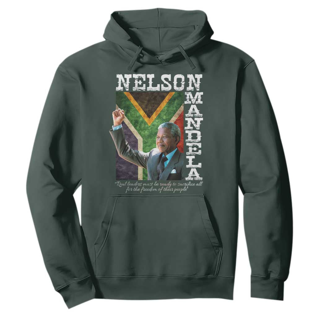 Nelson Mandela Quote Hoodie Real Leaders Must Be Ready To Sacrifice All For The Freedom