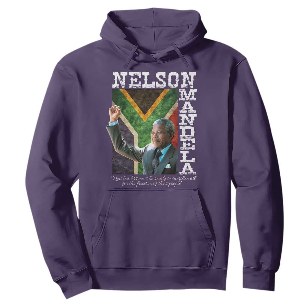 Nelson Mandela Quote Hoodie Real Leaders Must Be Ready To Sacrifice All For The Freedom