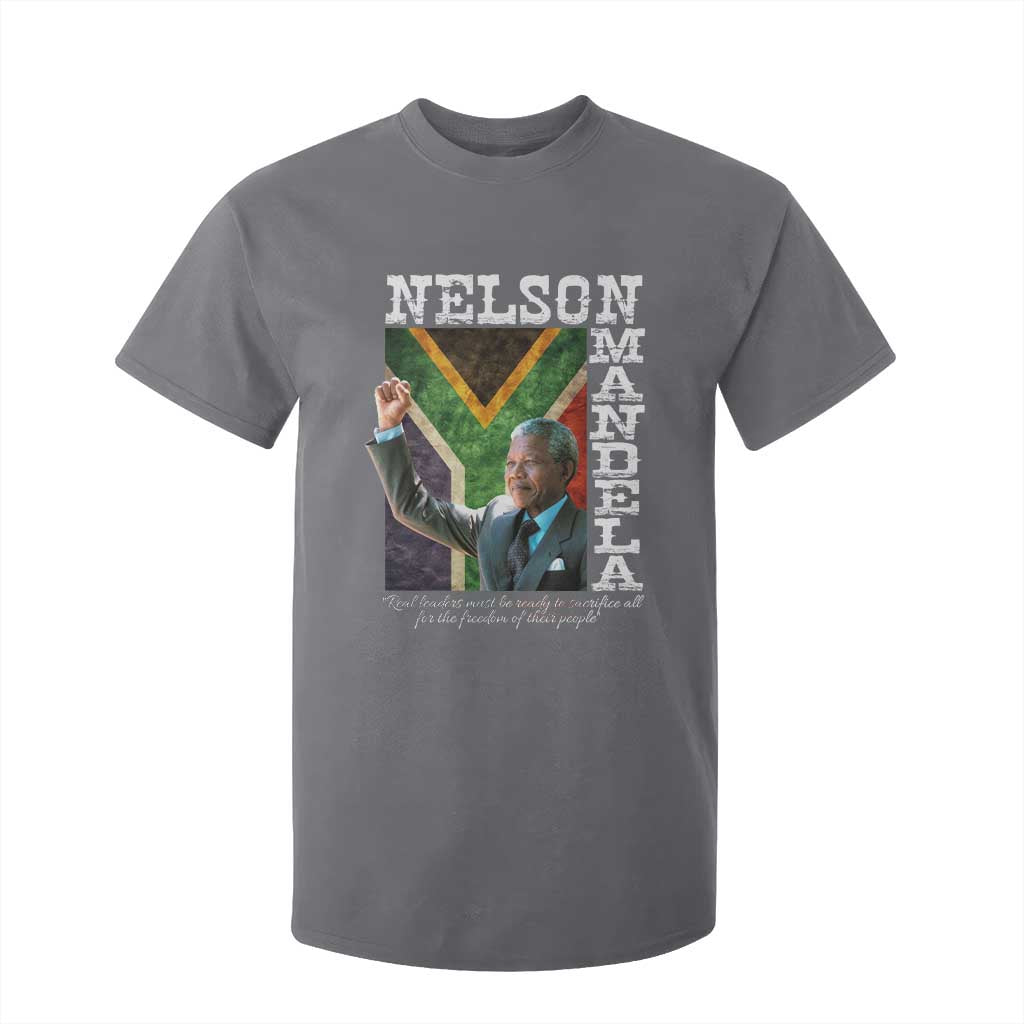 Nelson Mandela Quote T Shirt For Kid Real Leaders Must Be Ready To Sacrifice All For The Freedom