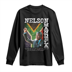 Nelson Mandela Quote Long Sleeve Shirt Real Leaders Must Be Ready To Sacrifice All For The Freedom