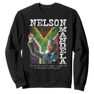 Nelson Mandela Quote Sweatshirt Real Leaders Must Be Ready To Sacrifice All For The Freedom