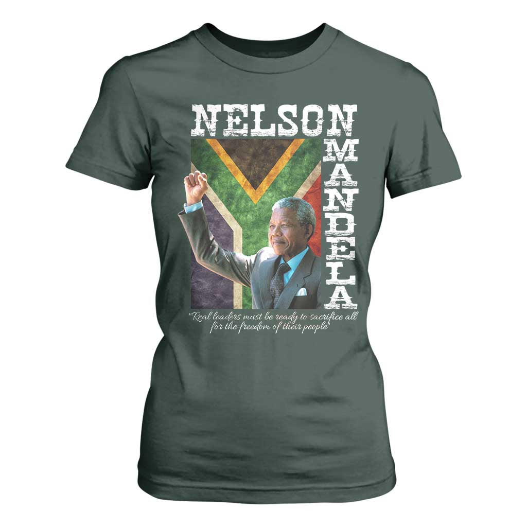 Nelson Mandela Quote T Shirt For Women Real Leaders Must Be Ready To Sacrifice All For The Freedom