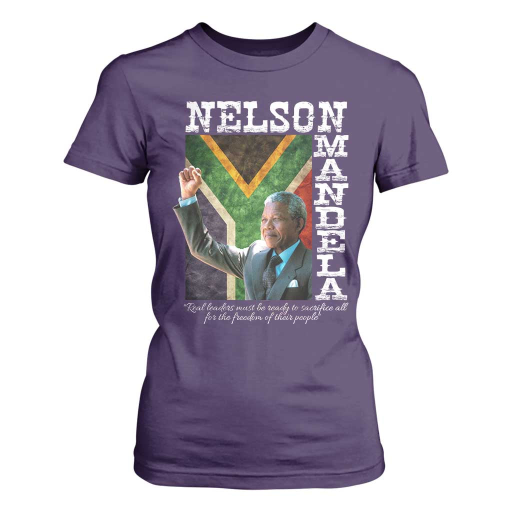 Nelson Mandela Quote T Shirt For Women Real Leaders Must Be Ready To Sacrifice All For The Freedom