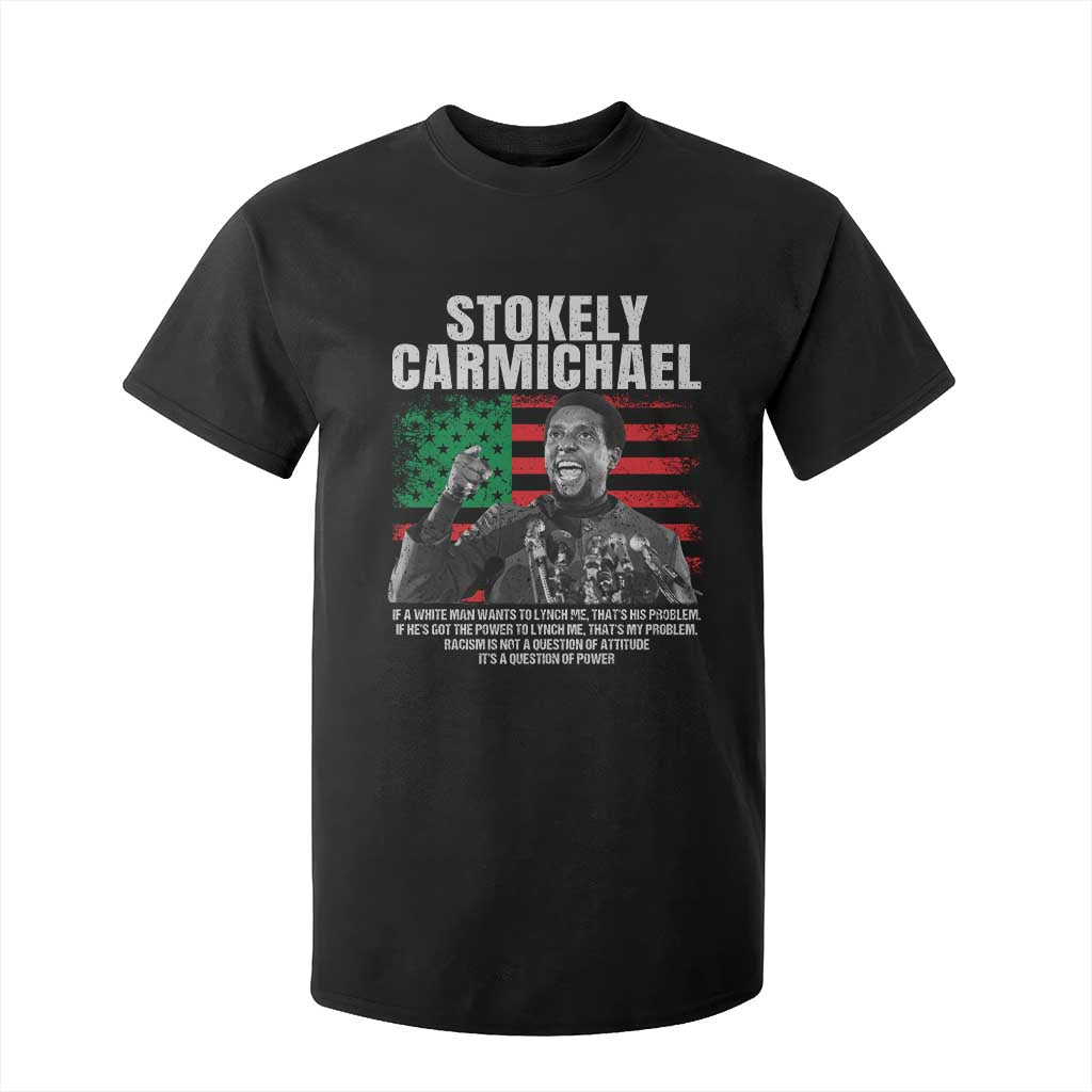Stokely Carmichael Quote T Shirt For Kid Racism Is Not A Question Of Attitude It's A Question Of Power