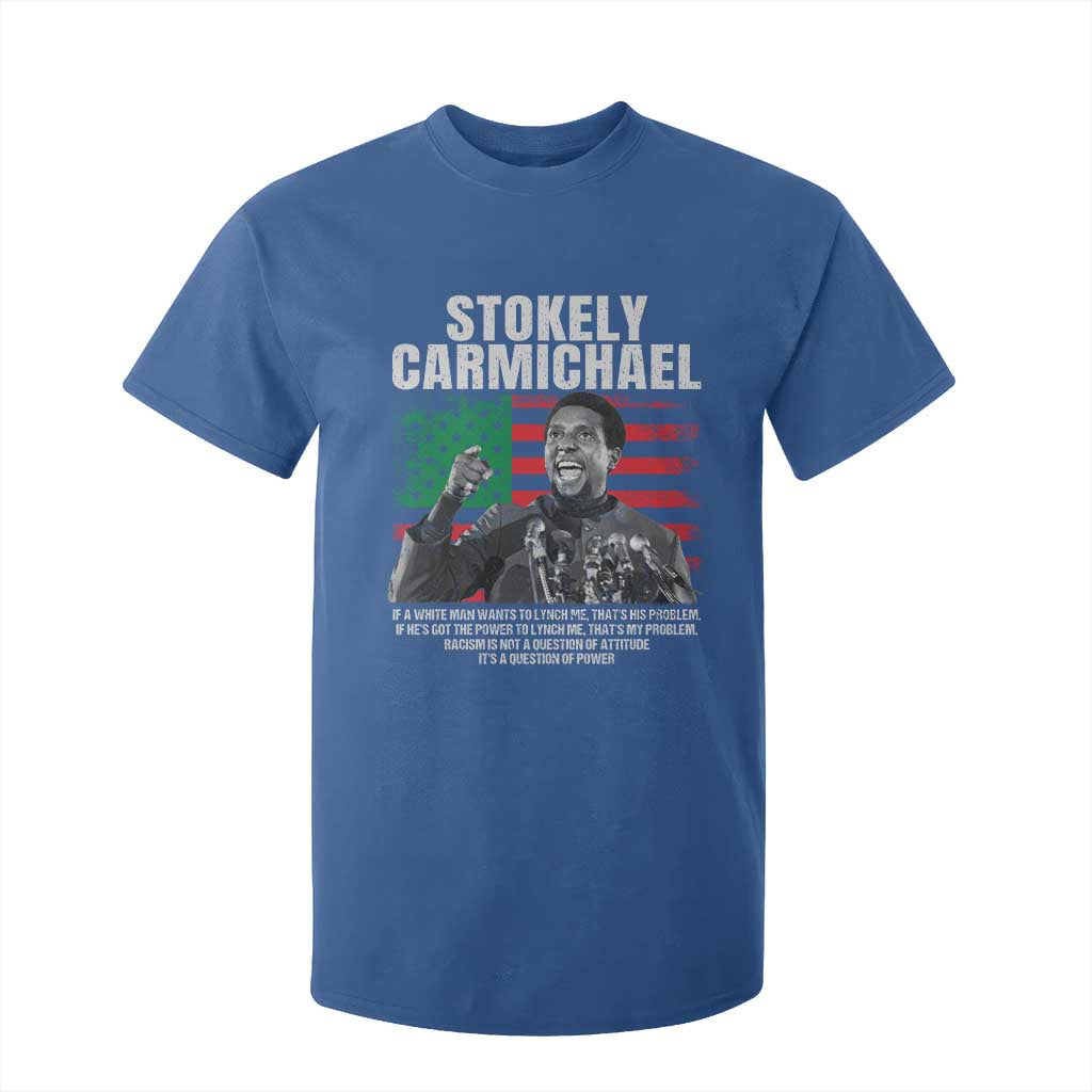 Stokely Carmichael Quote T Shirt For Kid Racism Is Not A Question Of Attitude It's A Question Of Power