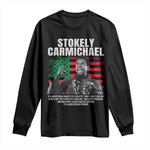 Stokely Carmichael Quote Long Sleeve Shirt Racism Is Not A Question Of Attitude It's A Question Of Power