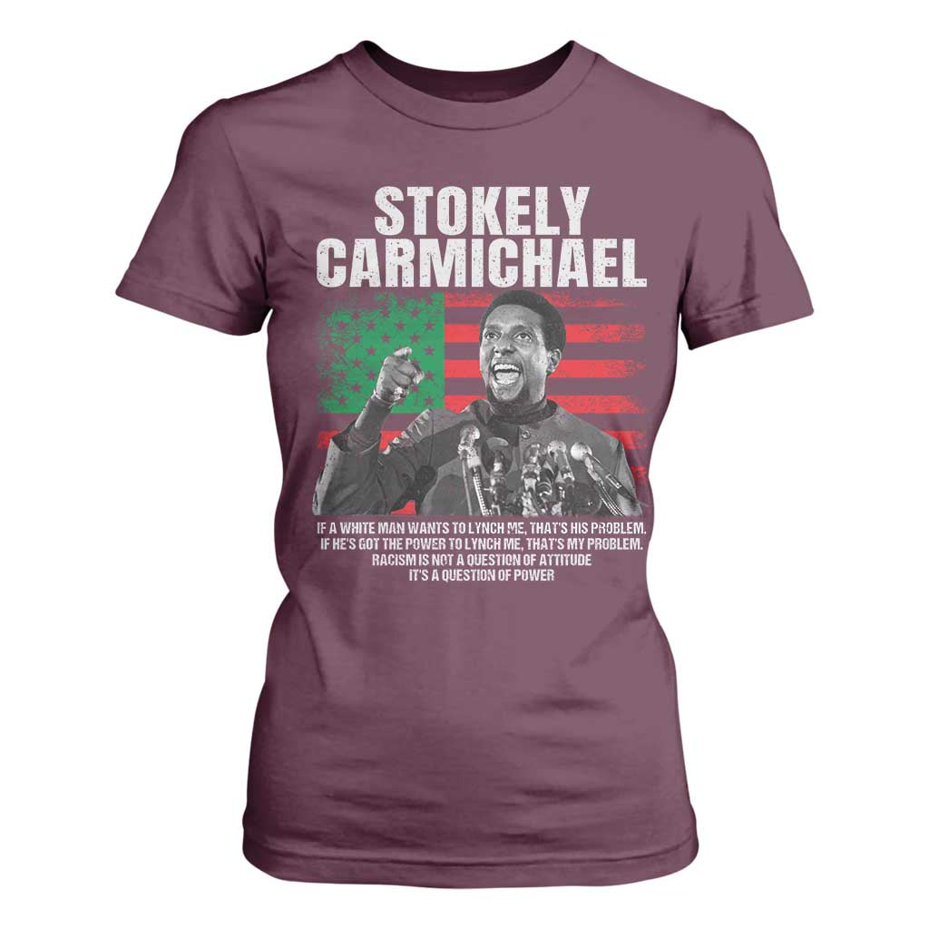 Stokely Carmichael Quote T Shirt For Women Racism Is Not A Question Of Attitude It's A Question Of Power