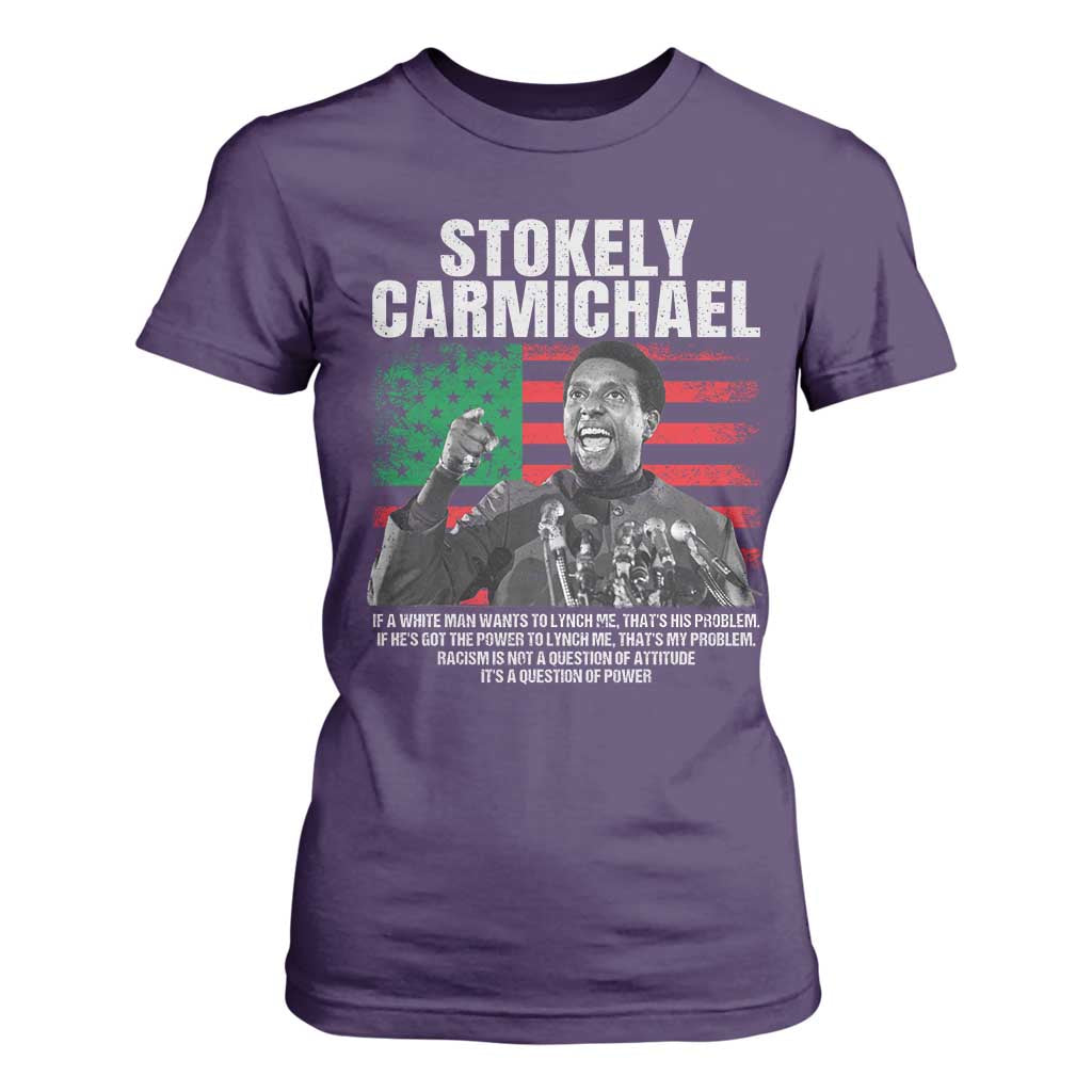 Stokely Carmichael Quote T Shirt For Women Racism Is Not A Question Of Attitude It's A Question Of Power