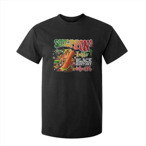 Steppin' Into Black History Month T Shirt For Kid African American Proud Melanin