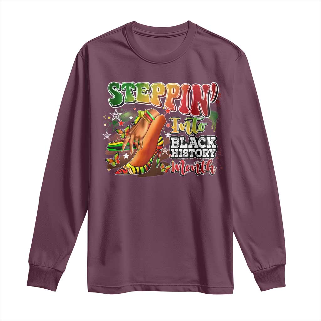 Steppin' Into Black History Month Long Sleeve Shirt African American Proud Melanin