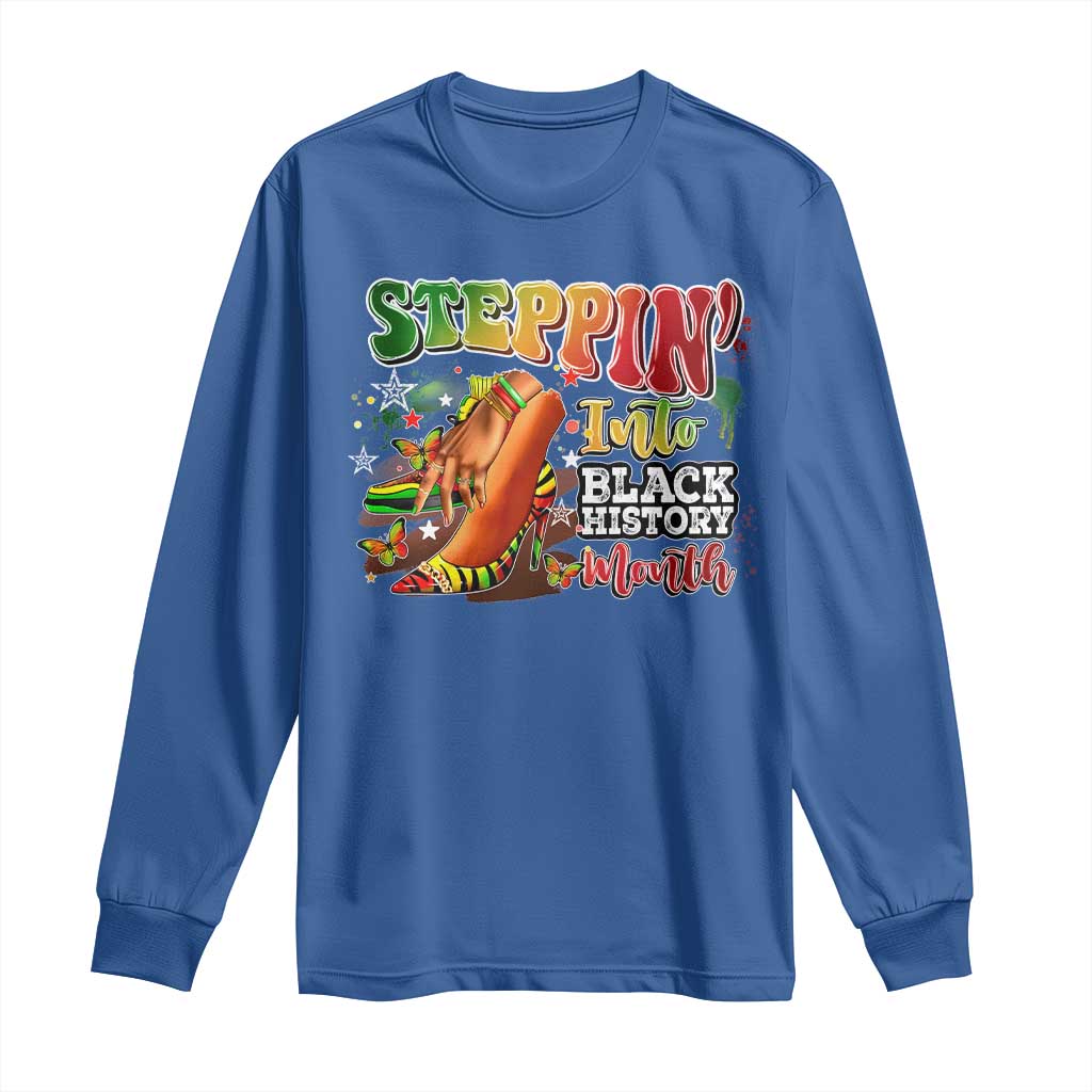 Steppin' Into Black History Month Long Sleeve Shirt African American Proud Melanin