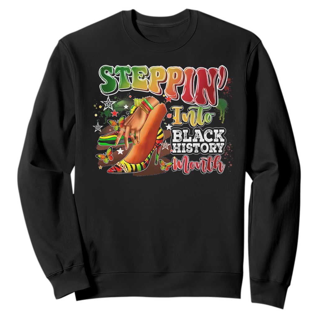 Steppin' Into Black History Month Sweatshirt African American Proud Melanin