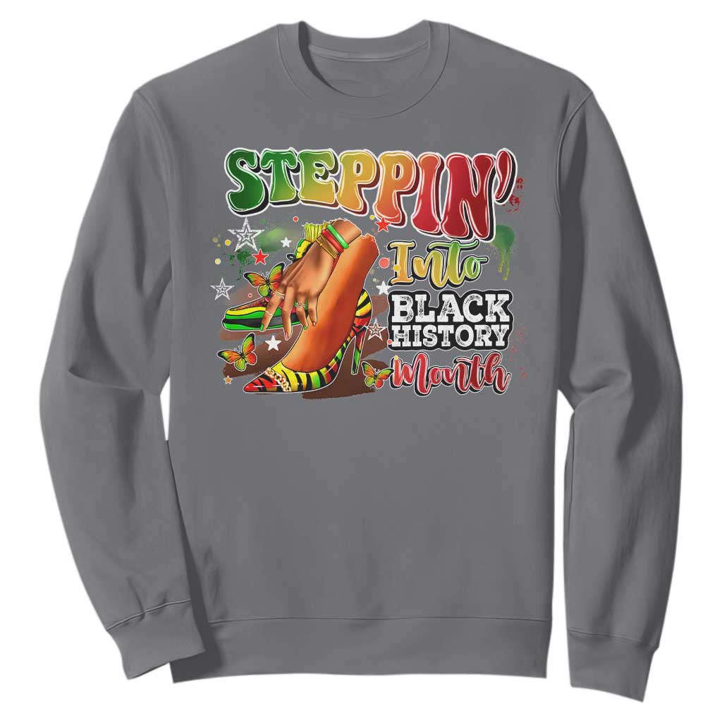Steppin' Into Black History Month Sweatshirt African American Proud Melanin