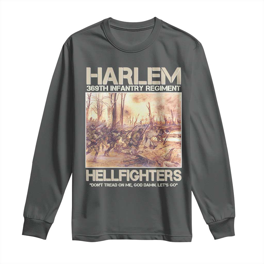 Harlem Hellfighters Long Sleeve Shirt 369th Infantry Regiment Don't Tread On Me God Damn Let's Go Black History Month