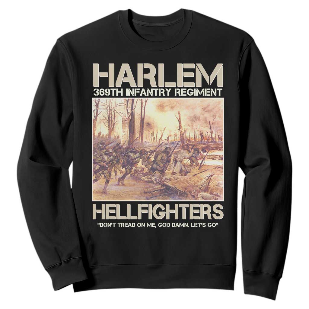 Harlem Hellfighters Sweatshirt 369th Infantry Regiment Don't Tread On Me God Damn Let's Go Black History Month