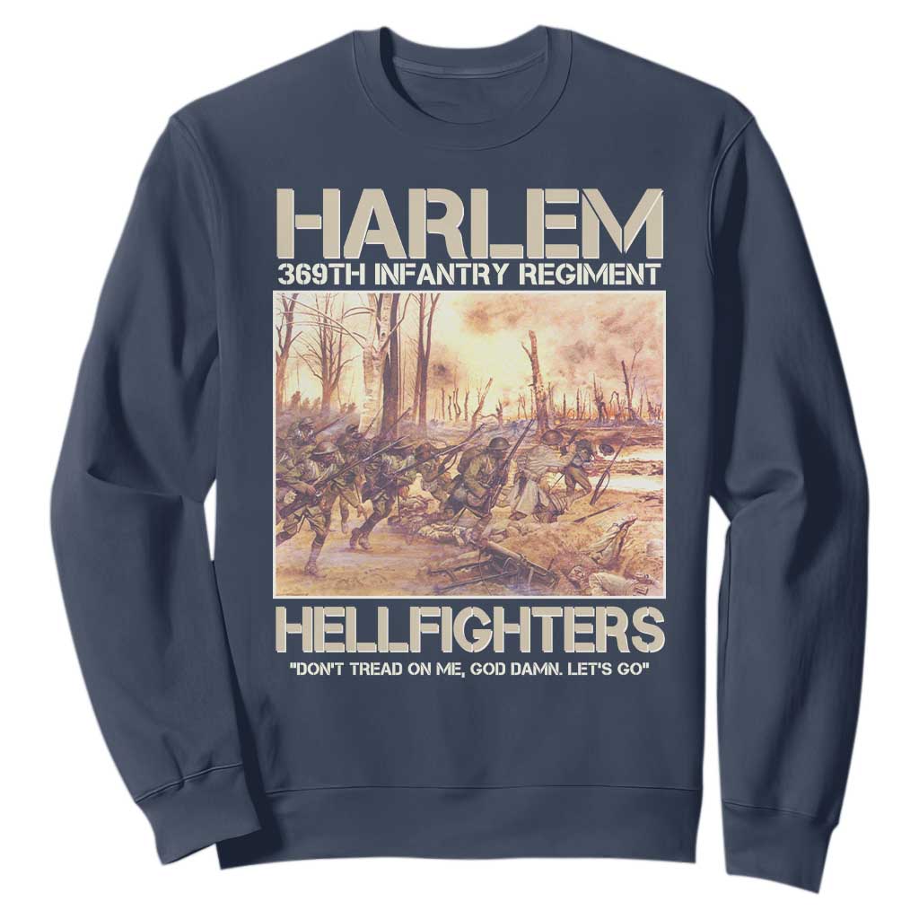 Harlem Hellfighters Sweatshirt 369th Infantry Regiment Don't Tread On Me God Damn Let's Go Black History Month