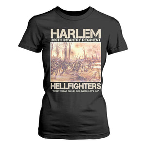Harlem Hellfighters T Shirt For Women 369th Infantry Regiment Don't Tread On Me God Damn Let's Go Black History Month