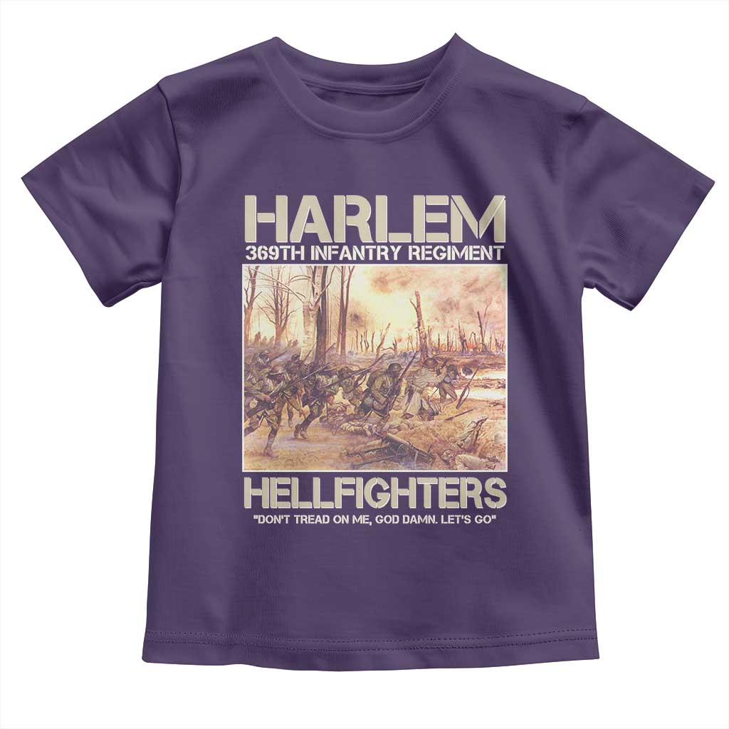 Harlem Hellfighters Toddler T Shirt 369th Infantry Regiment Don't Tread On Me God Damn Let's Go Black History Month