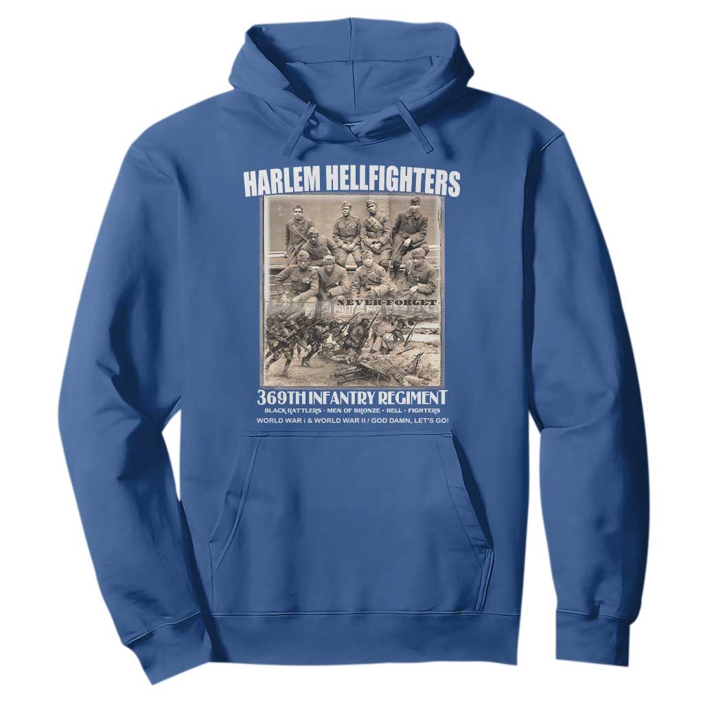 Never Forget Harlem Hellfighters Hoodie 369TH Infantry Regiment Black God Damn Let's Go